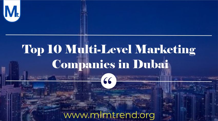 Top 10 Multi-Level Marketing Companies in Dubai